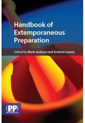 Handbook of Extemporaneous Preparation: A Guide to Pharmaceutical Compounding