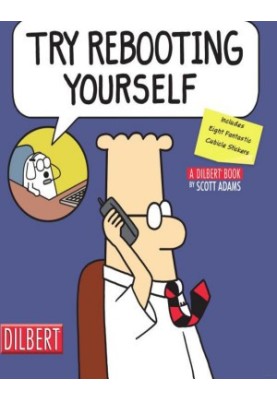 Try Rebooting Yourself: A Dilbert Collection