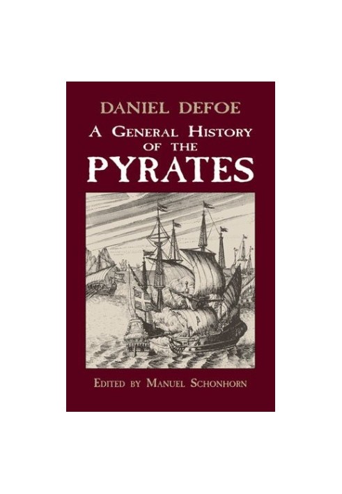 A General History of the Pyrates (a.k.a. A General History of the Robberies and Murder of the Most Notorious Pyrates)