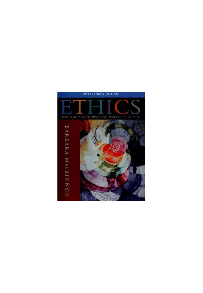 Ethics: theory and contemporary issues - Instructor's Edition