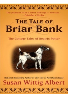 [The Cottage Tales of Beatrix Potter 05] • The Tale of Briar Bank