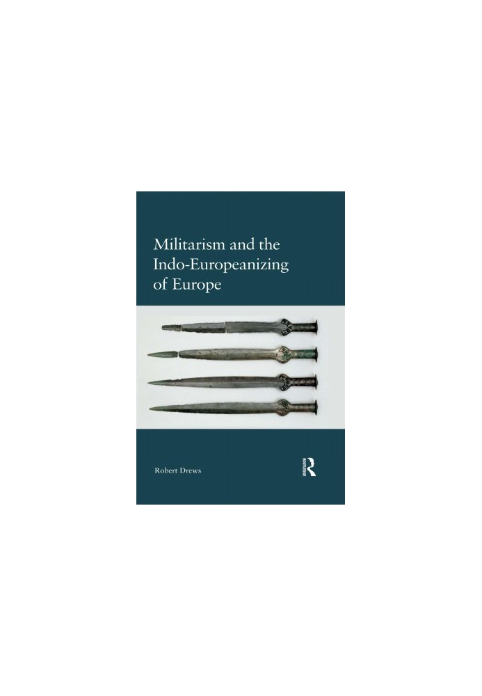 Militarism And The Indo-europeanizing Of Europe