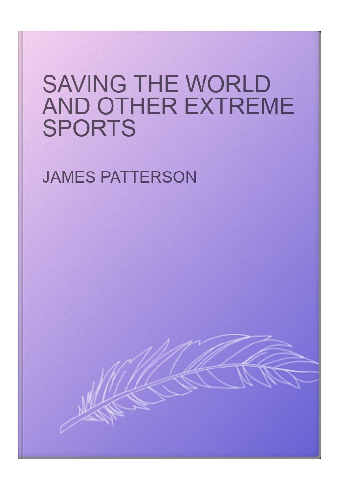 Saving the World and Other Extreme Sports