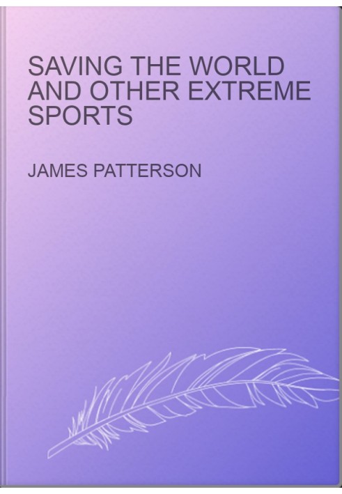 Saving the World and Other Extreme Sports