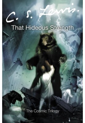 [The Space Trilogy 03] • That Hideous Strength