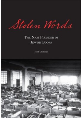 Stolen words: the Nazi plunder of Jewish books