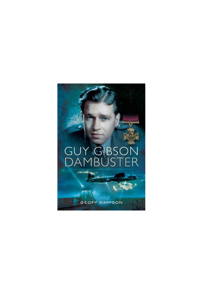 Guy Gibson - Dambuster