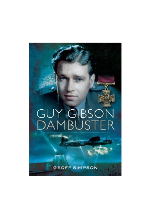 Guy Gibson - Dambuster
