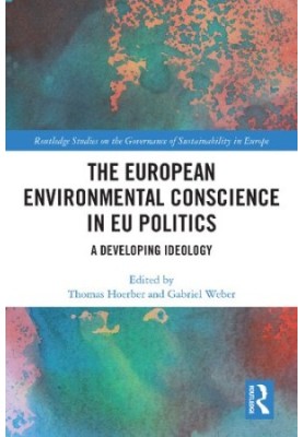 The European Environmental Conscience in EU Politics: A Developing Ideology