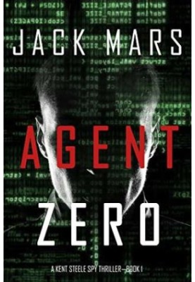 Agent Zero (An Agent Zero Spy Thriller—Book 1)