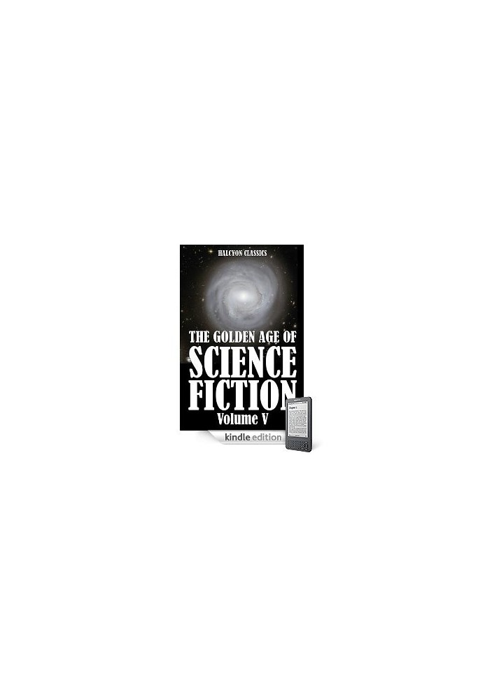 The Golden Age of Science Fiction Volume V: An Anthology of 50 Short Stories