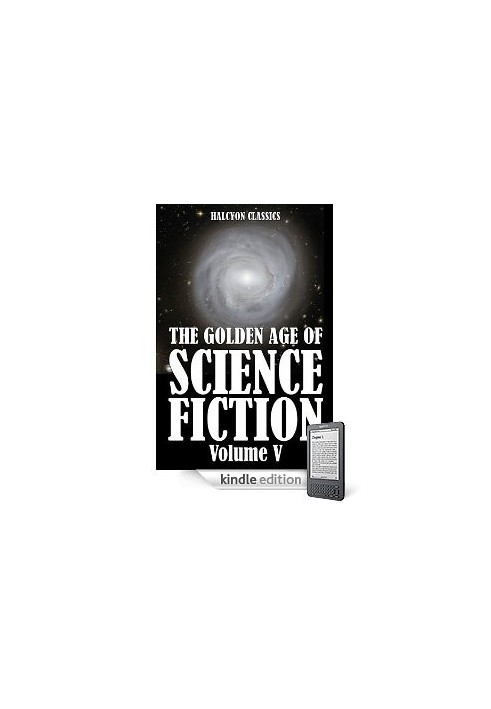 The Golden Age of Science Fiction Volume V: An Anthology of 50 Short Stories
