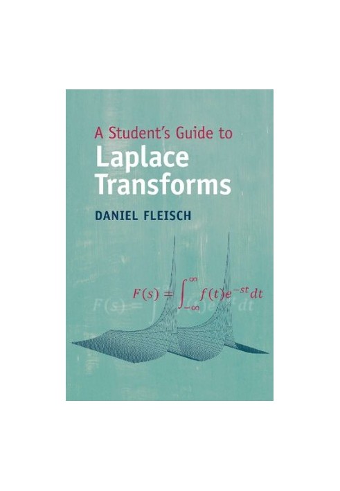 A Student's Guide to Laplace Transforms (Student's Guides)