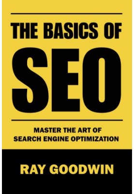 The Basics of SEO: Master the art of search engine optimization