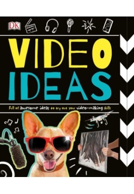 Video Ideas: Full of Awesome Ideas to Try Out Your Video-making Skills