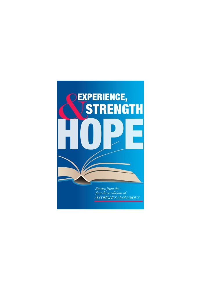 Experience, Strength and Hope