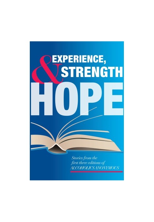 Experience, Strength and Hope