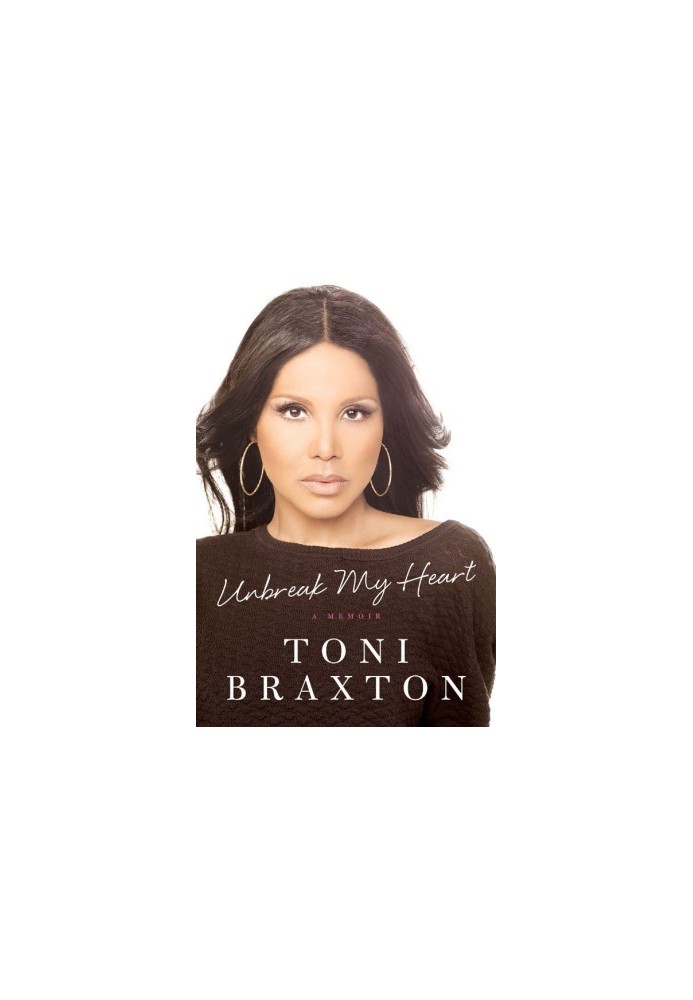 Unbreak My Heart · A Memoir