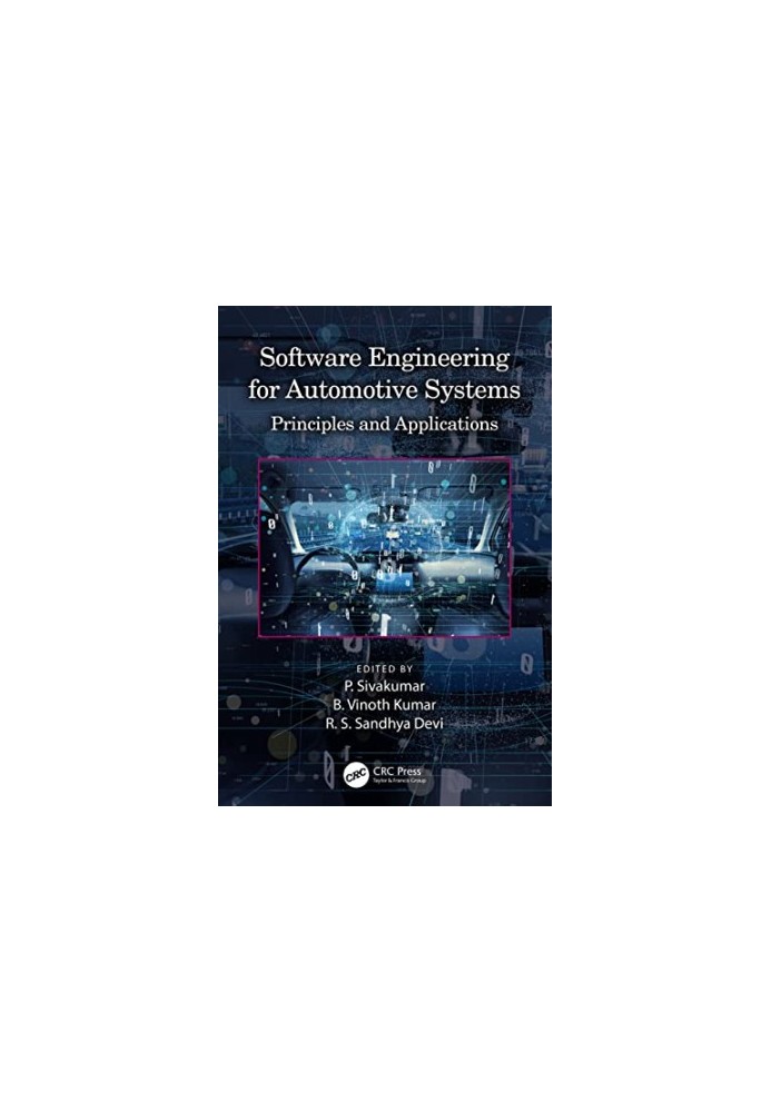 Software Engineering for Automotive Systems: Principles and Applications