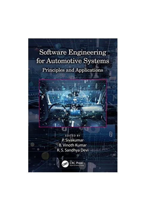 Software Engineering for Automotive Systems: Principles and Applications