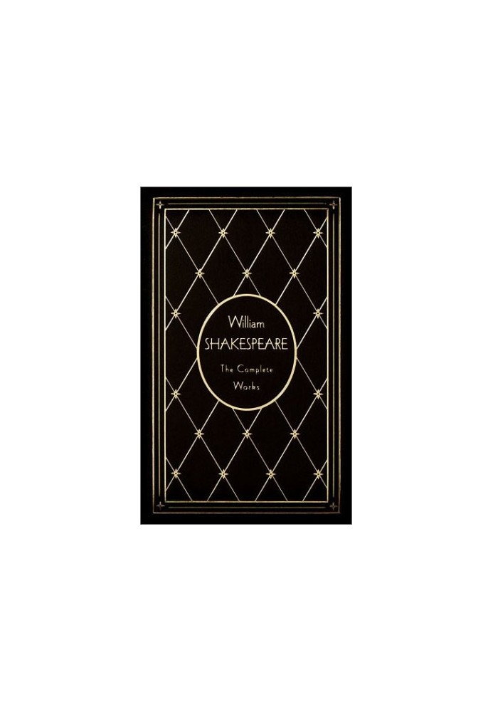 William Shakespeare - The Complete Works, Deluxe Edition