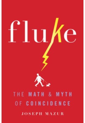 Fluke: The Maths and Myths of Coincidence