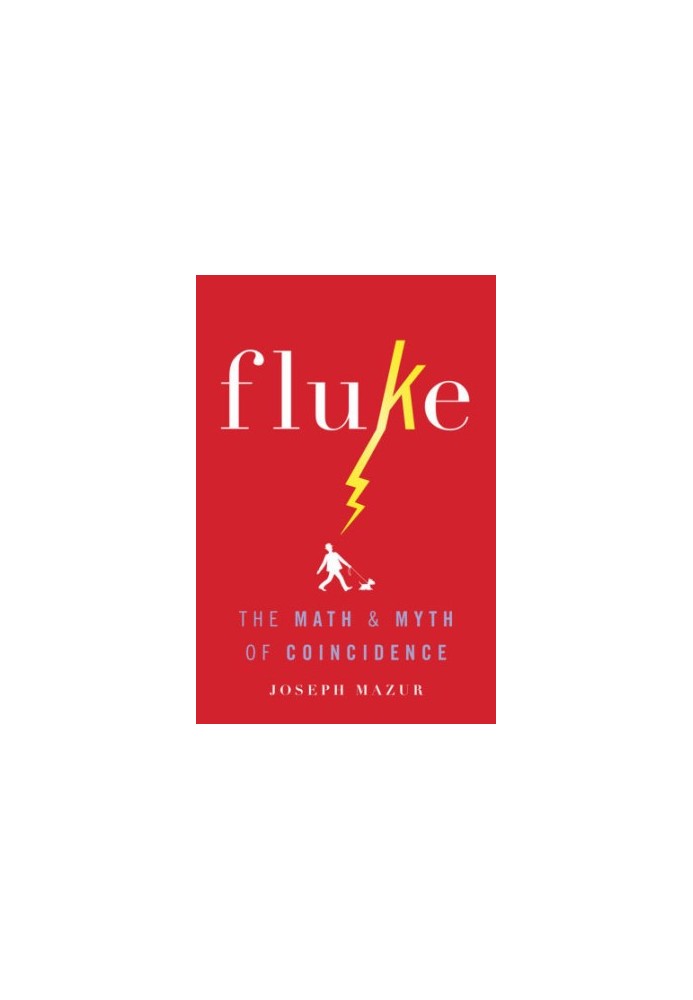Fluke: The Maths and Myths of Coincidence