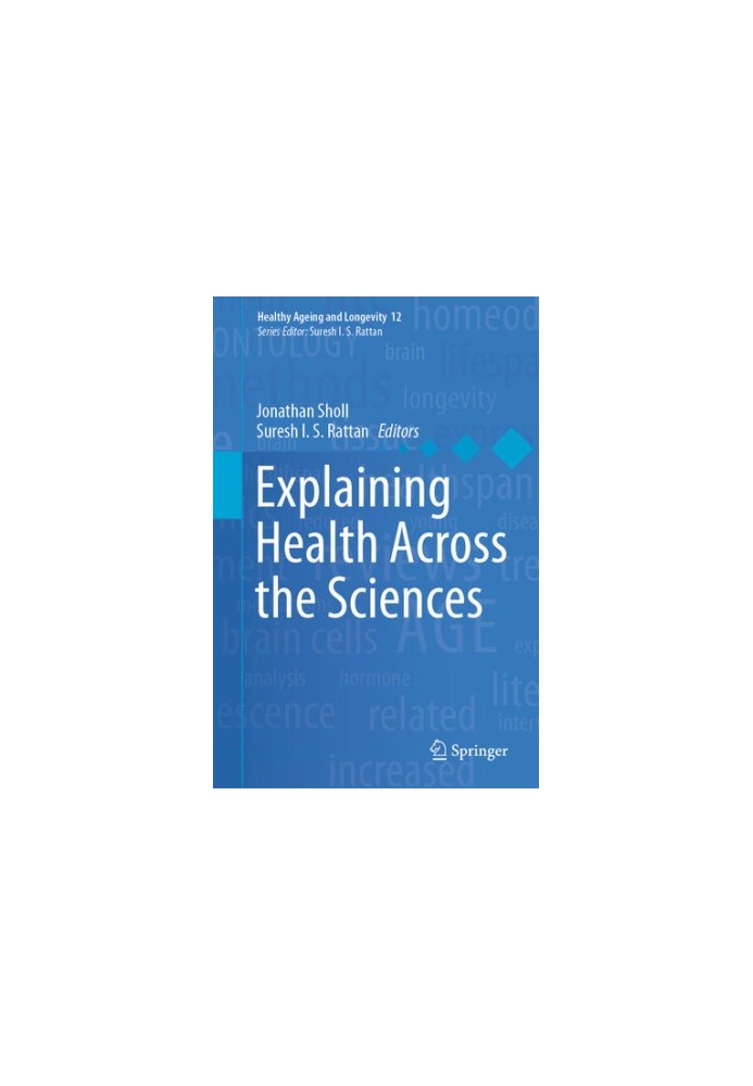 Explaining Health Across the Sciences