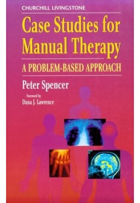 Manual Therapy Case Studies: A Problem Based Approach