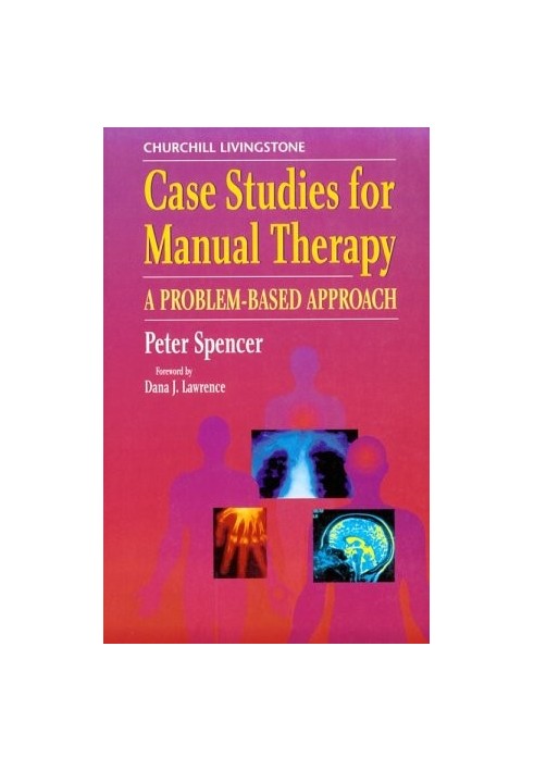 Manual Therapy Case Studies: A Problem Based Approach