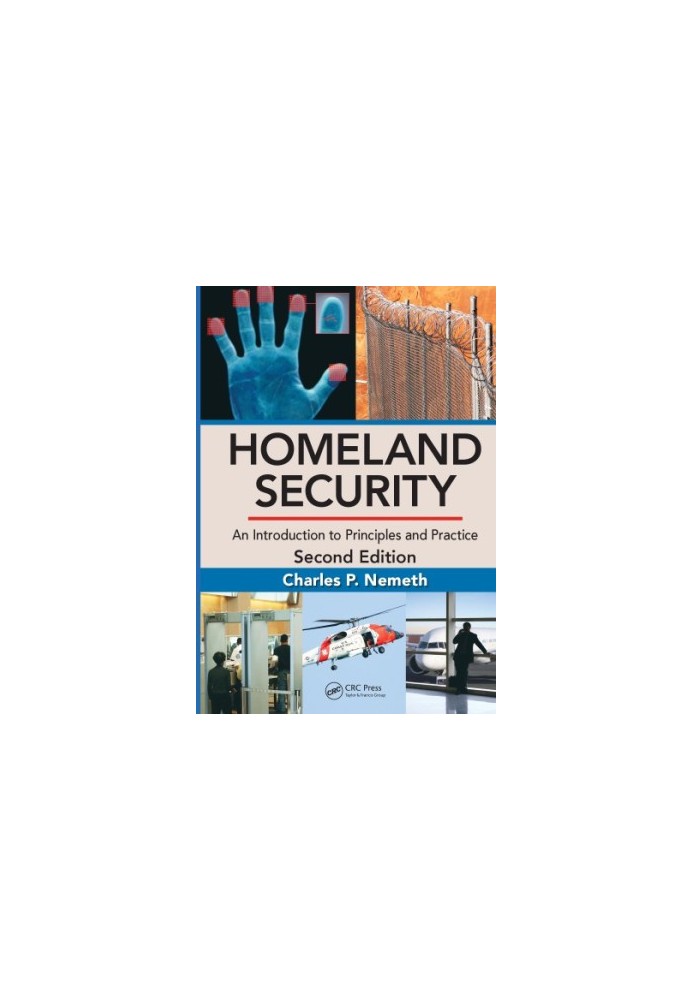 Homeland Security : An Introduction to Principles and Practice, Second Edition