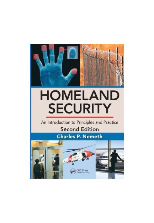 Homeland Security : An Introduction to Principles and Practice, Second Edition
