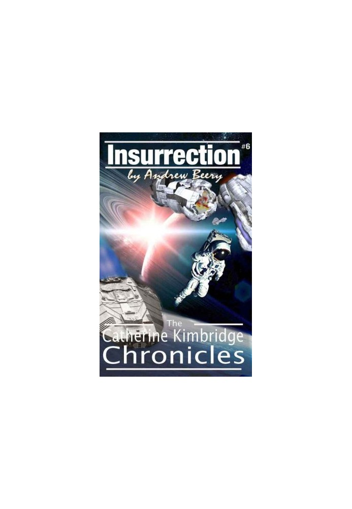 [The Catherine Kimbridge Chronicles 06] • Insurrection