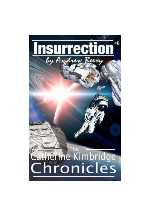 [The Catherine Kimbridge Chronicles 06] • Insurrection