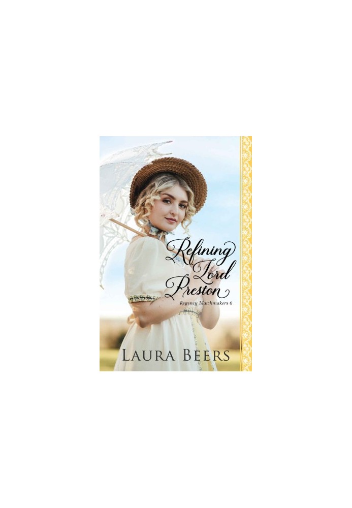 Refining Lord Preston (Regency Matchmakers book 6)