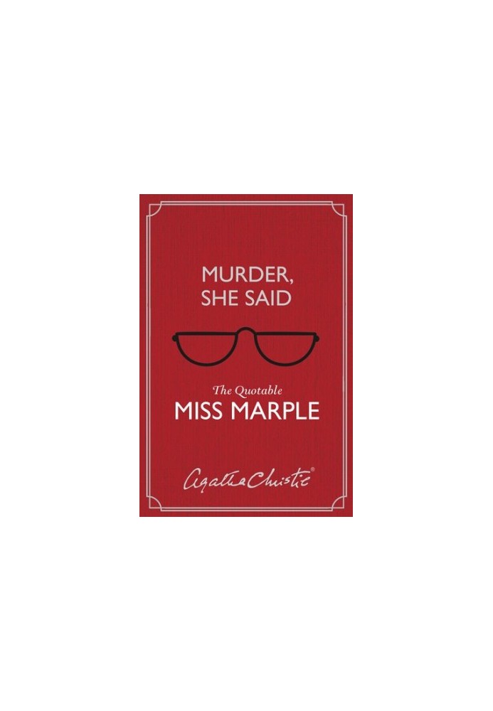 Murder, She Said - the quotable Mrs Marple