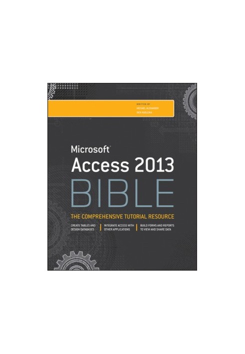 Microsoft Access 2013 bible