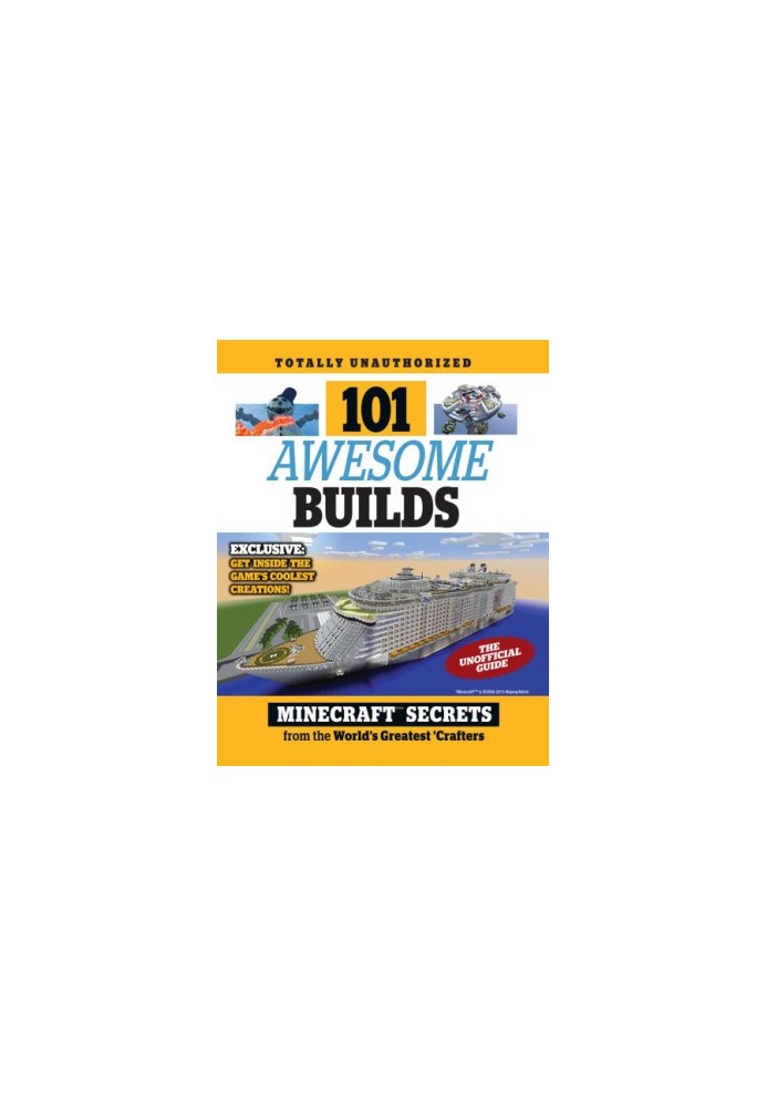 101 awesome builds: Minecraft secrets from the world's greatest crafters