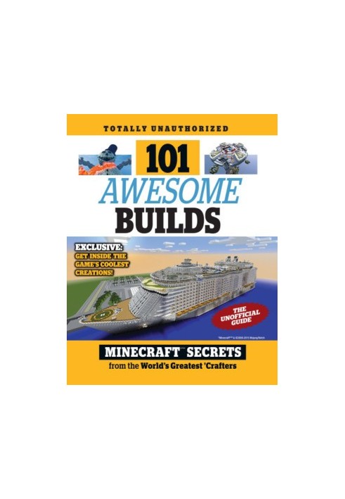 101 awesome builds: Minecraft secrets from the world's greatest crafters