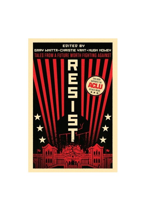 Resist: Tales From A Future Worth Fighting Against