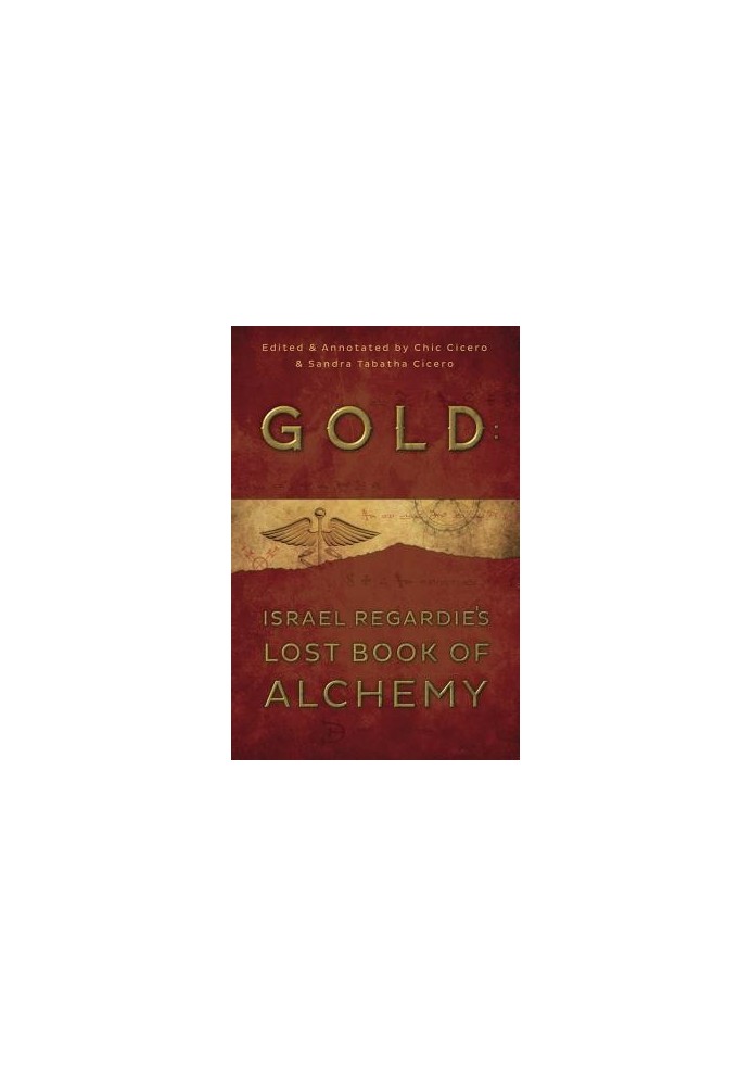 Gold: Israel Regardie’s Lost Book of Alchemy
