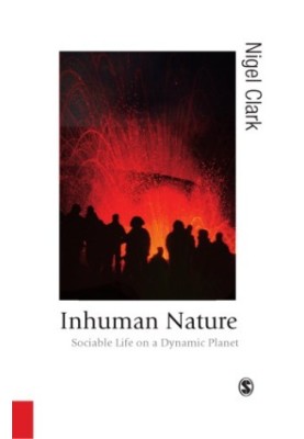 Inhuman nature: sociable life on a dynamic planet