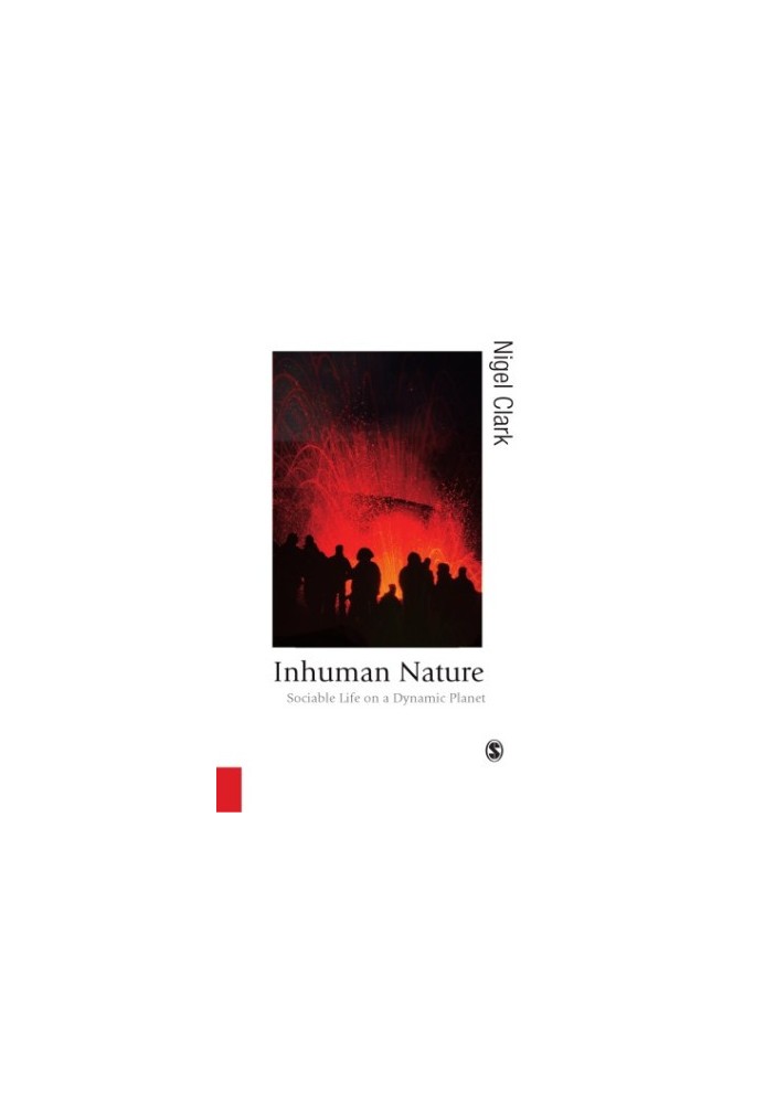 Inhuman nature: sociable life on a dynamic planet