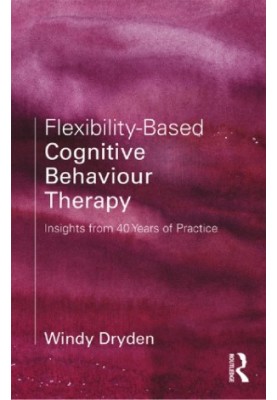 Flexibility-Based Cognitive Behaviour Therapy: Insights from 40 Years of Practice