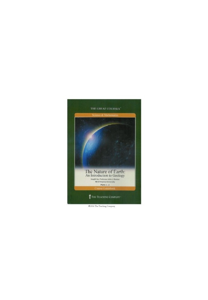 The nature of earth : an introduction to geology. part 1-3