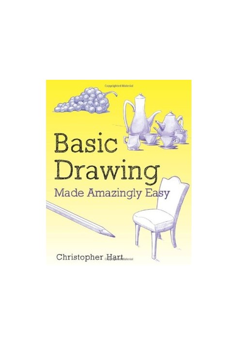Basic Drawing Made Amazingly Easy
