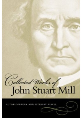 Collected Works of John Stuart Mill, 8 Vol. Set (including vols: 1,2,3,4,5,7,8,and 10)