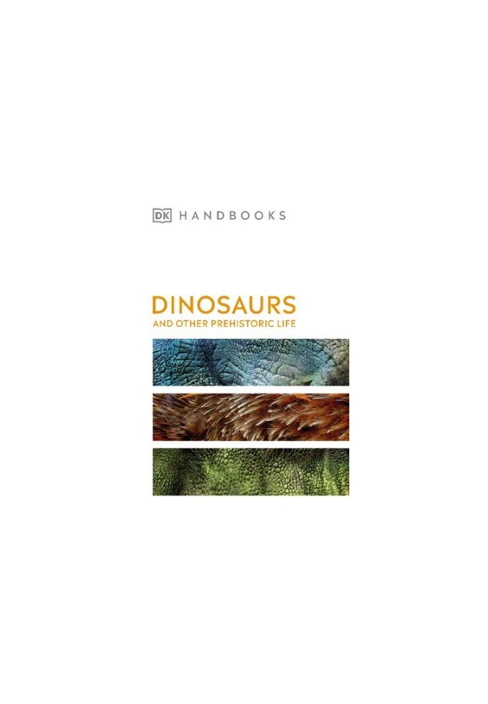 Dinosaurs and Other Prehistoric Life (DK Handbooks)