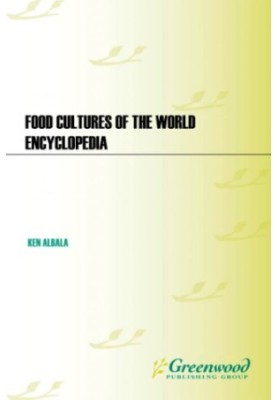 Food cultures of the world encyclopedia