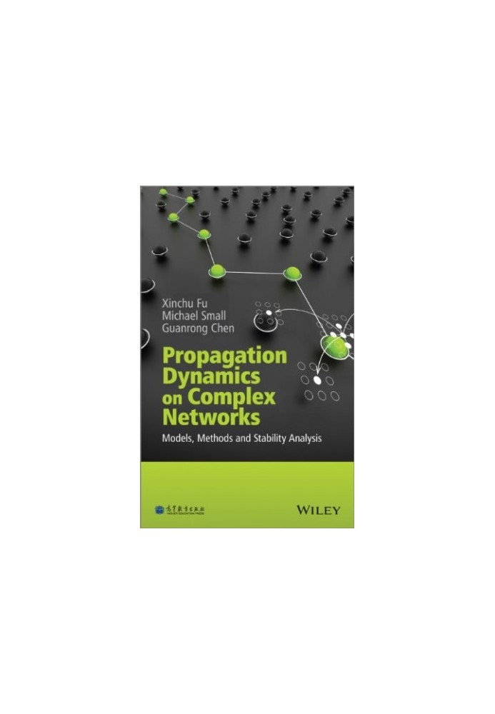 Propagation dynamics on complex networks : models, methods and stability analysis